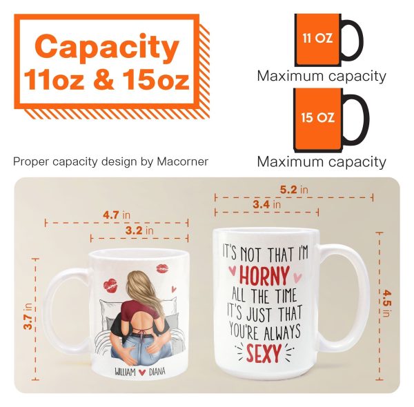 It's Not That I'm Horny All The Time - Personalized Mug - Anniversary Gifts For Her, Wife, Girlfriend