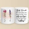 It's Not What We Have In Life - Bestie Personalized Custom Mug - Gift For Best Friends, BFF, Sisters
