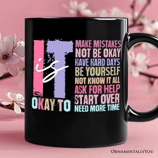 It's Okay To Mental Health Personalized Mug, Inspirational Self-Care Gift with Custom Name and Positive Affirmations