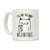 I've Had Too Many Meowtinis Coffee Mug