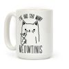 I've Had Too Many Meowtinis Coffee Mug