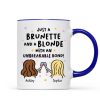 Just a Brunette and a Blonde with an Unbreakable Bond Personalized Mug