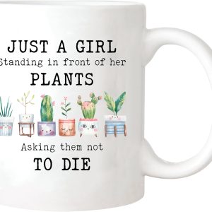 Just a Girl Standing in Front of Her Plants Asking Them Not to Die Coffee Mug Funny Plant Lover Gift
