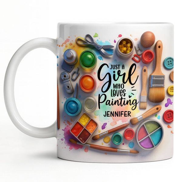 Just A Girl Who Loves Painting With Paints And Brushes - Personalized Custom Coffee Mug - HOB010_MG