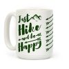 Just Hike and Be Happy Coffee Mug