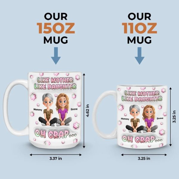 Just Like Mom, But Cooler - Family Personalized Custom 3D Inflated Effect Printed Mug - Mother's Day, Gift For Mom, Daughter