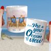 Just Me And You With An Ocean View Personalized White Mug, Gift For Couples