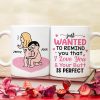 Just Wanted To Remind You That I Love You & Your Butt Is Perfect - Personalized Butt Couple Mug - Gift For Couple