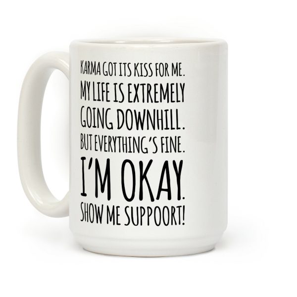 Karma Got Its Kiss For Me Coffee Mug