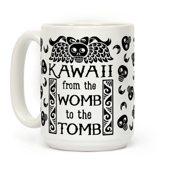 Kawaii From The Womb To The Tomb Coffee Mug