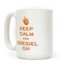 Keep Calm and Dreidel On Coffee Mug