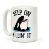 Keep On Killin' It Whale Coffee Mug