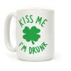 Kiss Me I'm Drunk Coffee Mug