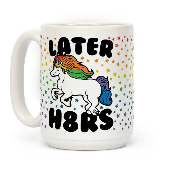 Later H8rs Coffee Mug
