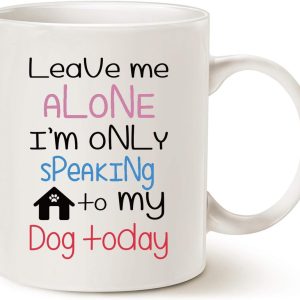 Leave Me Alone I'm Only Speaking to My Dog Coffee Mug Funny Dog Lover Gift