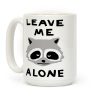 Leave Me Alone Raccoon Coffee Mug