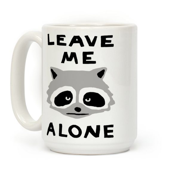 Leave Me Alone Raccoon Coffee Mug