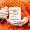 Legend Husband Daddy Grandpa Tribute Mug - Personalized Custom Coffee Mug - DAD027_MG