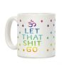 Let That Shit Go Coffee Mug