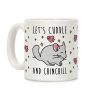 Let's Cuddle And Chinchill Coffee Mug