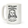 Let's Get This Bread, Our Daily Bread Coffee Mug