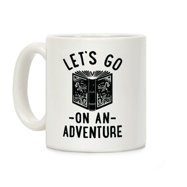Let's Go On An Adventure Coffee Mug