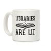 Libraries Are Lit Coffee Mug