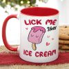 Lick Me Until Ice Cream - Personalized Couple Mug - Gift For Funny Couple