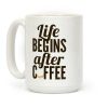 Life Begins After Coffee Coffee Mug
