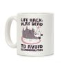 Life Hack: Play Dead To Avoid Responsibilities Coffee Mug