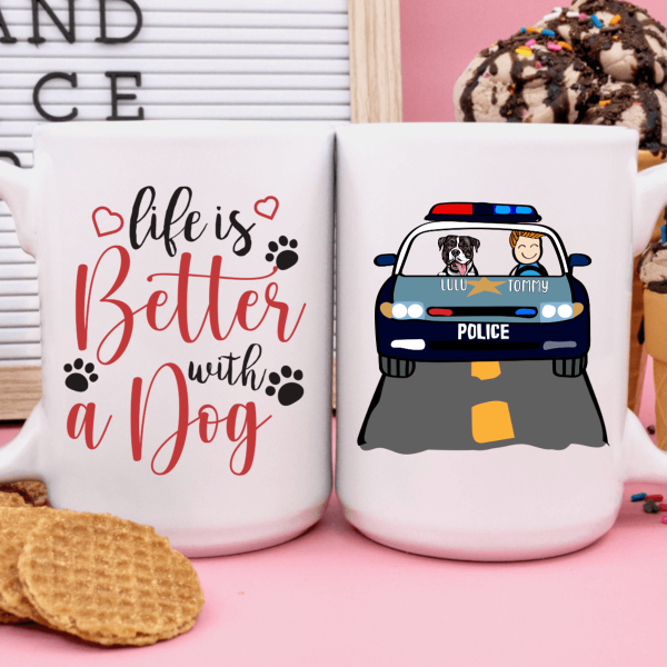 Life Is Better With A Dog Coffee Mug