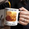 Life Is Better With My Dog Featuring Girl and Dog - Personalized Custom Coffee Mug - DOG054_MG