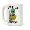 Life is F***ing Relentless Smoking Alien Coffee Mug