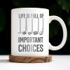 Life Is Full Of Important Choices, Golf Clubs - Personalized Custom Coffee Mug - GOLF004_MG