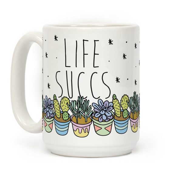 Life Succs Coffee Mug
