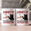Life Would Be Boring Without Me - Personalized Mug