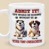 Life Would Be Paws-itively Dull Without Me - Dog Personalized Custom 3D Inflated Effect Printed Mug - Gift For Pet Owners, Pet Lovers