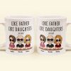 Like Father Like Daughter - Cartoon Version - Personalized Mug