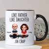 Like Father Like Daughter Oh Crap - Personalized Mug - Funny Christmas Gift from Dad to Daughter