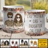 Like Mother Like Daughter - Gift For Mom, Grandma - Personalized Mug