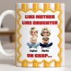 Like Mother Like Daughter, Animated Characters - Personalized Custom Coffee Mug - DAU295_MG