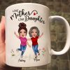 Like Mother Like Daughter Happy Women Personalized Mug