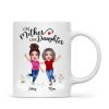 Like Mother Like Daughter Happy Women Personalized Mug