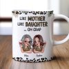 Like Mother Like Daughter Oh Crap Personalized Mug, Gift For Mom