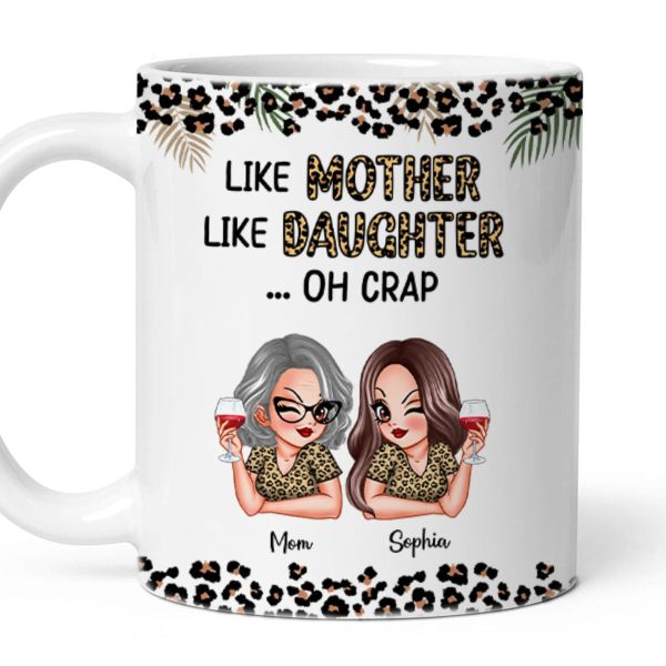 Like Mother Like Daughter Oh Crap Personalized Mug, Gift For Mom