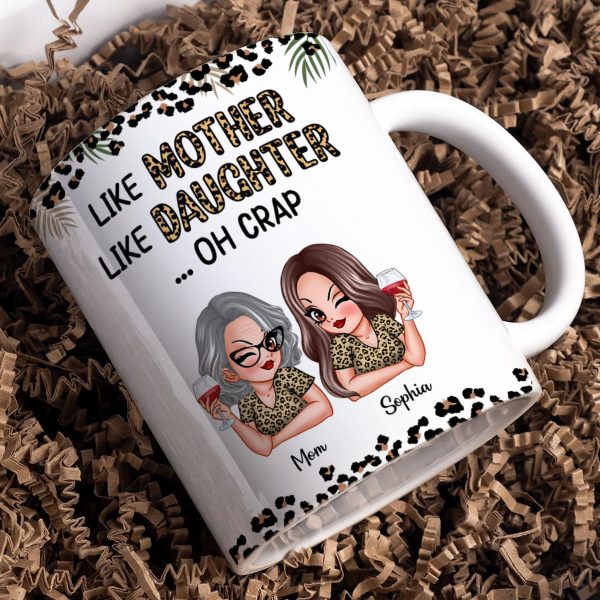 Like Mother Like Daughter Oh Crap Personalized Mug, Gift For Mom