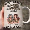 Like Mother Like Daughter Oh Crap Personalized Mug, Gift For Mom