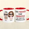 Like Mother Like Daughter, Personalized Mug, Wine Tumbler, Accent Mug