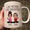 Like Mother Like Daughters Pretty Doll Personalized Mug