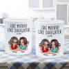 Like Mother Like Daughters Pretty Sassy Personalized Mug